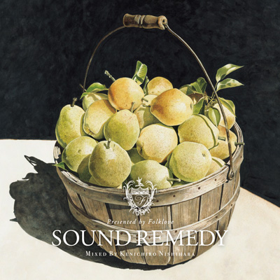 Sound Remedy –Folklove- mixed by Kenichiro Nishihara