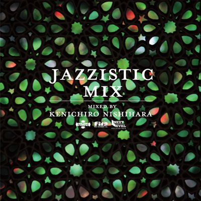 Kenichiro Nishihara "Jazzistic Mix"